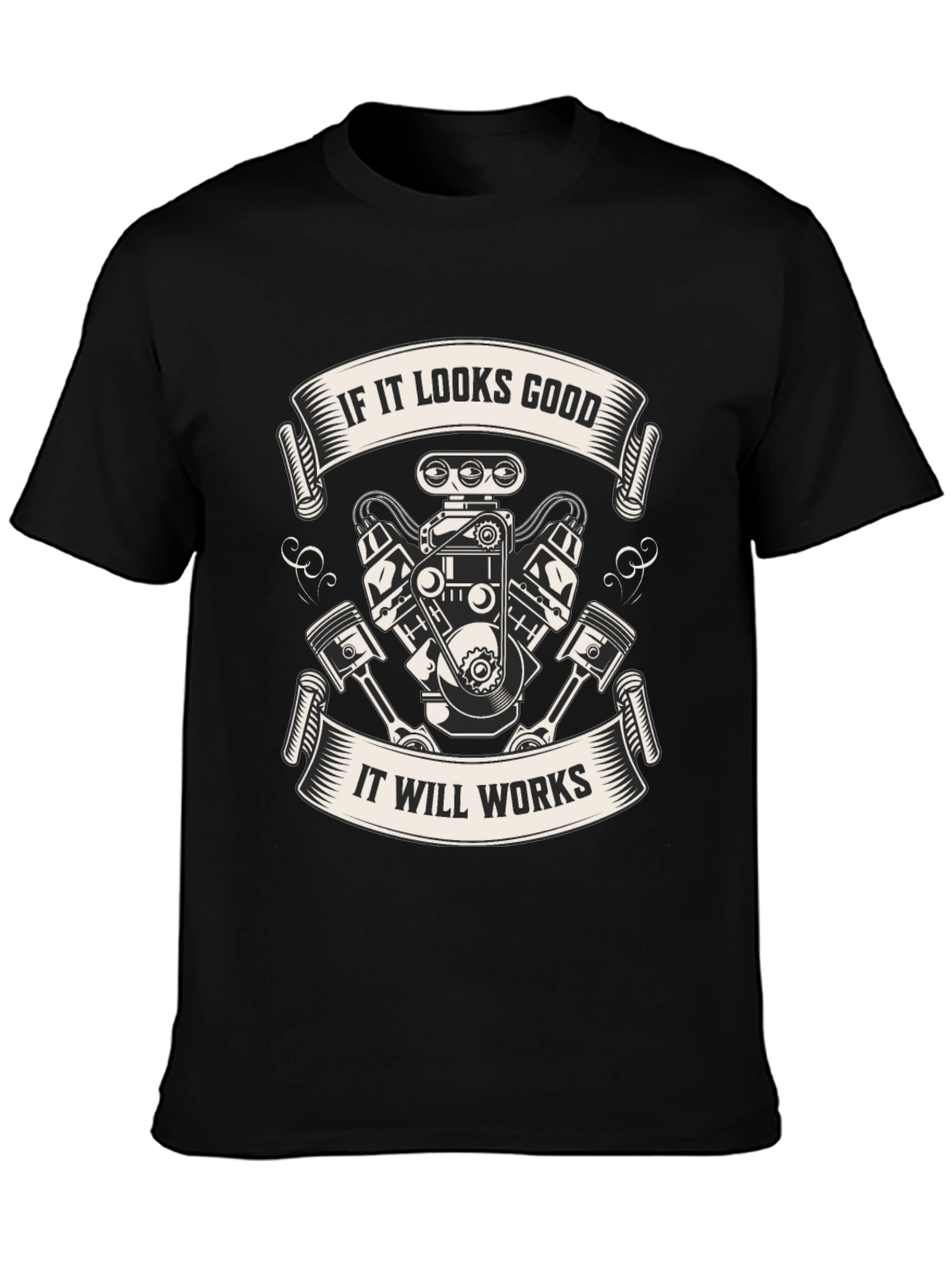 If It Looks Good Engine T-Shirt