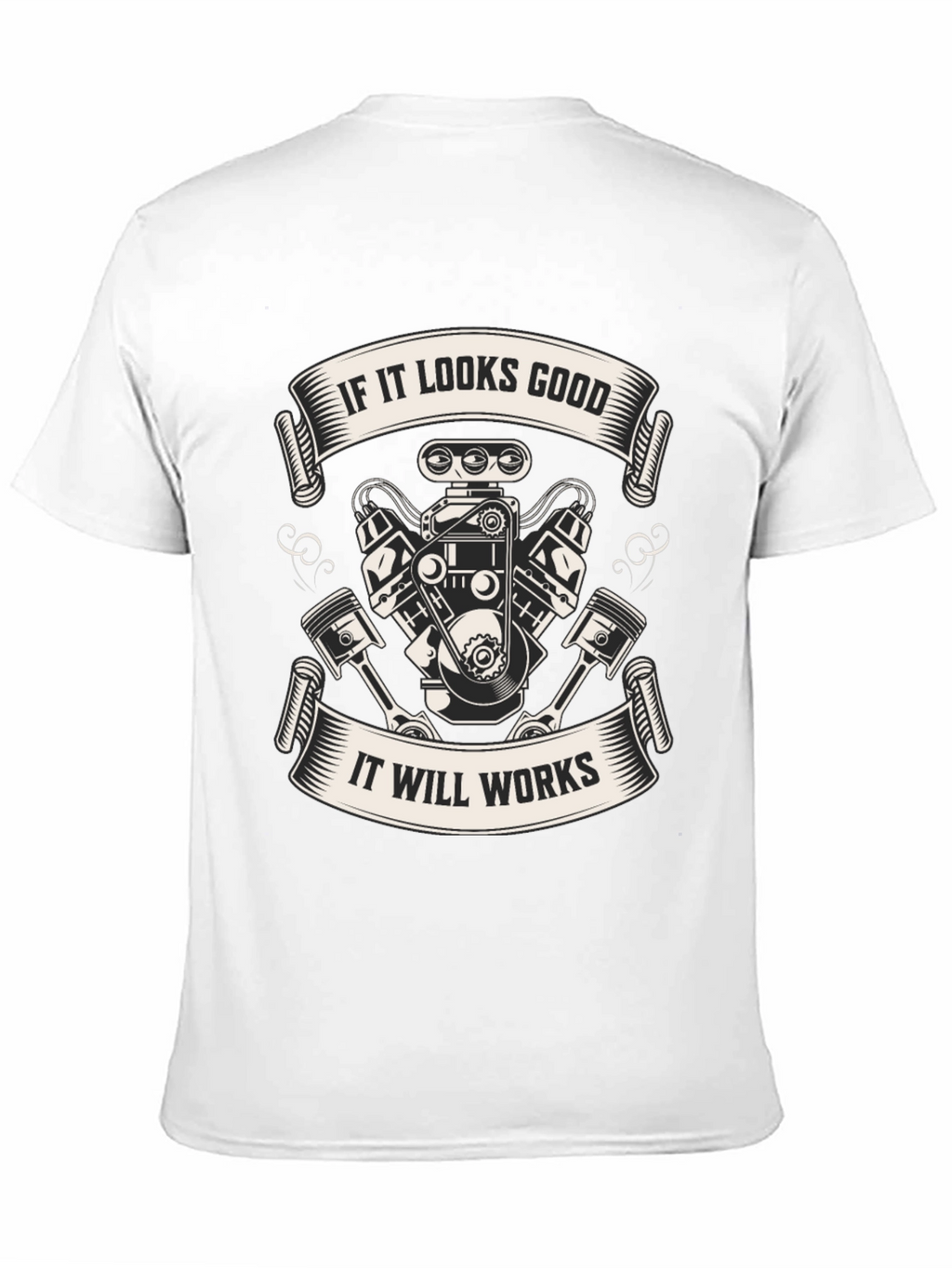 If It Looks Good Engine T-Shirt
