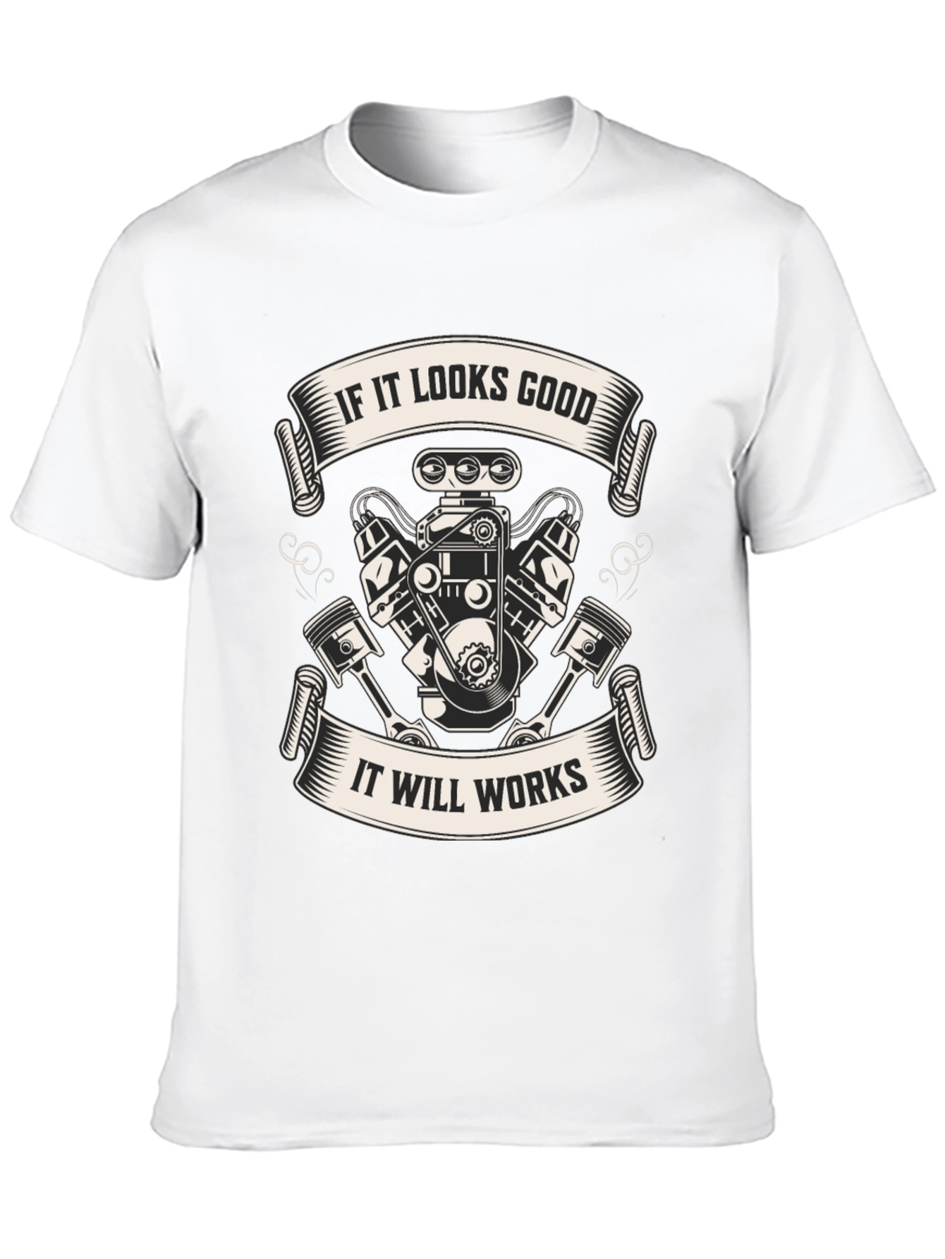 If It Looks Good Engine T-Shirt
