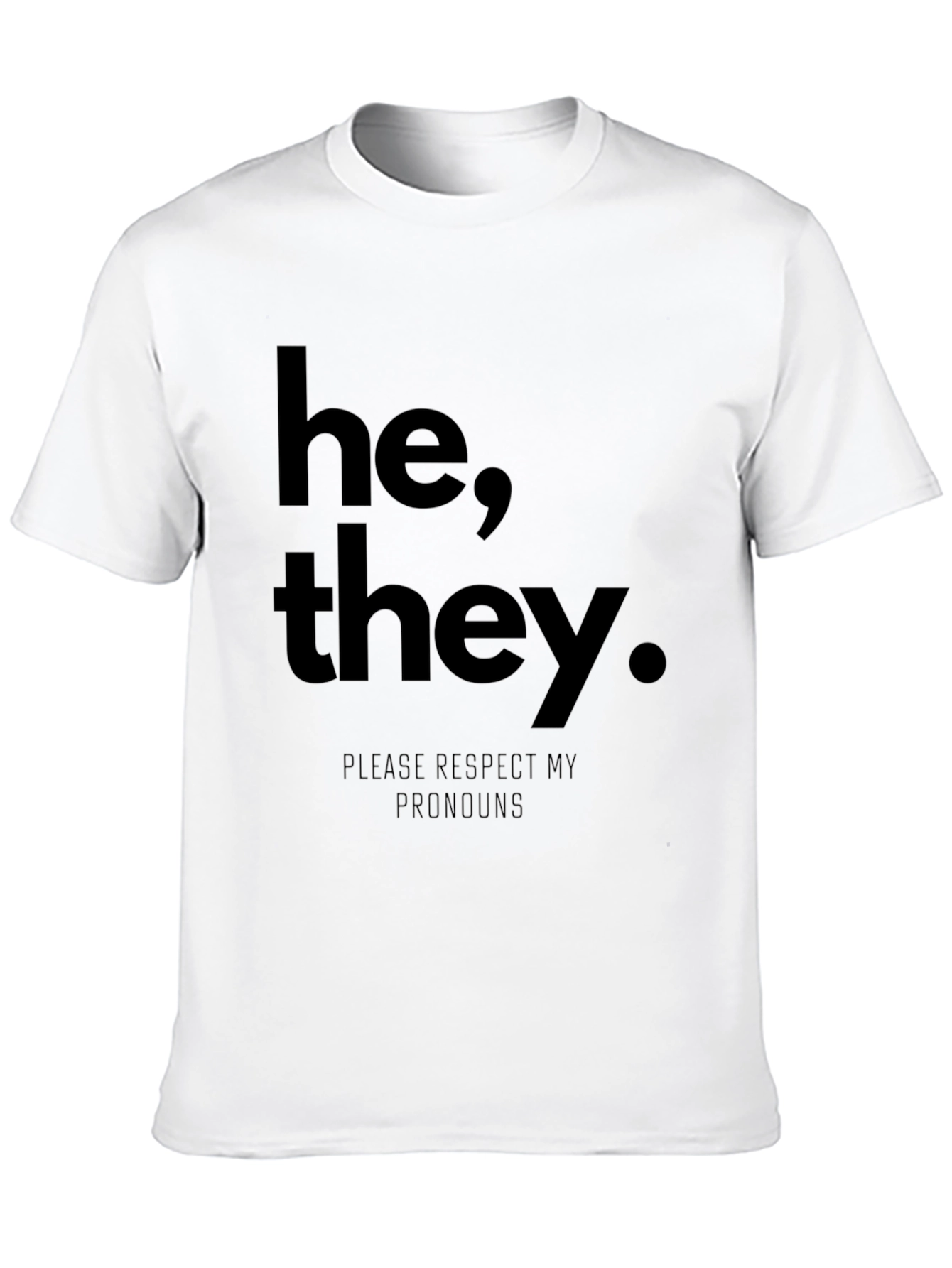 He They Pronoun Respect T-Shirt
