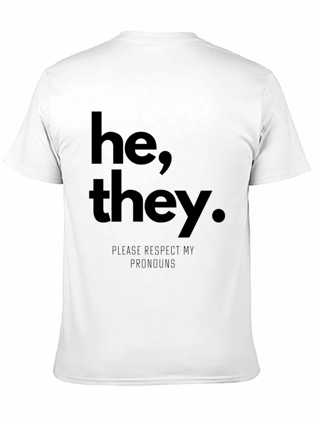 He They Pronoun Respect T-Shirt