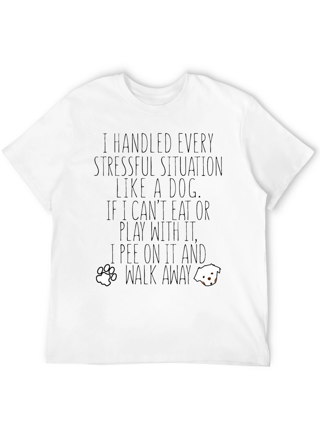 “I Handle Stress Like a Dog” T-Shirt – Funny Dog Lover Graphic Tee