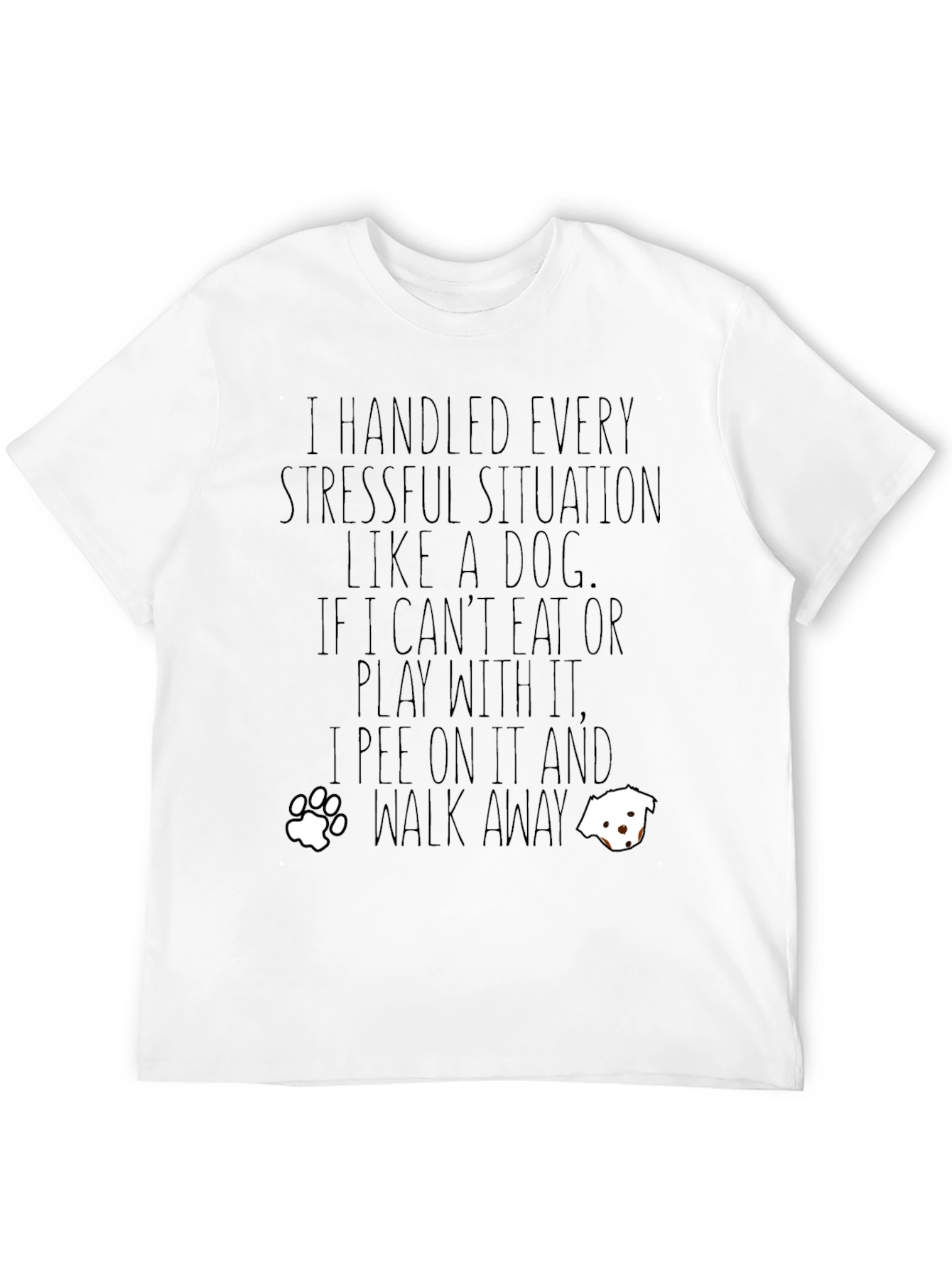 “I Handle Stress Like a Dog” T-Shirt – Funny Dog Lover Graphic Tee