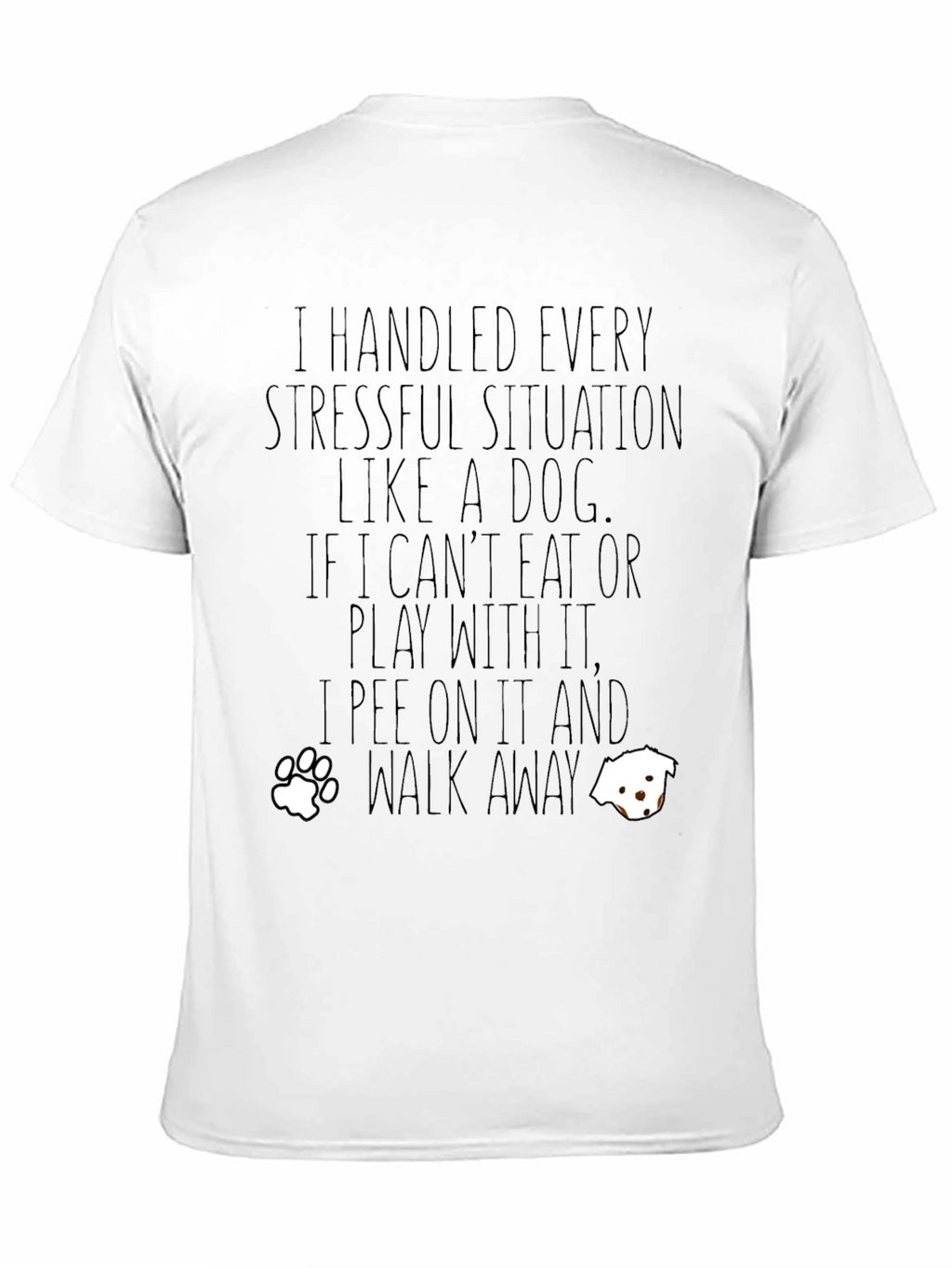 “I Handle Stress Like a Dog” T-Shirt – Funny Dog Lover Graphic Tee