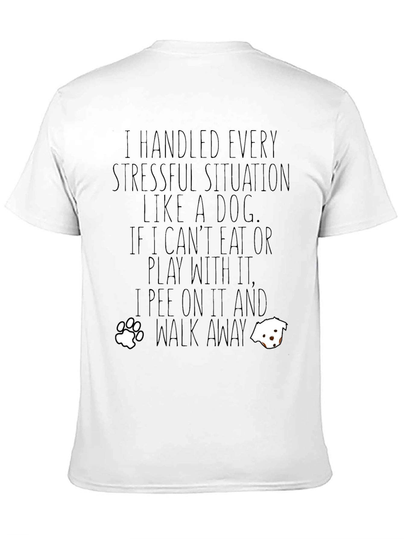 “I Handle Stress Like a Dog” T-Shirt – Funny Dog Lover Graphic Tee
