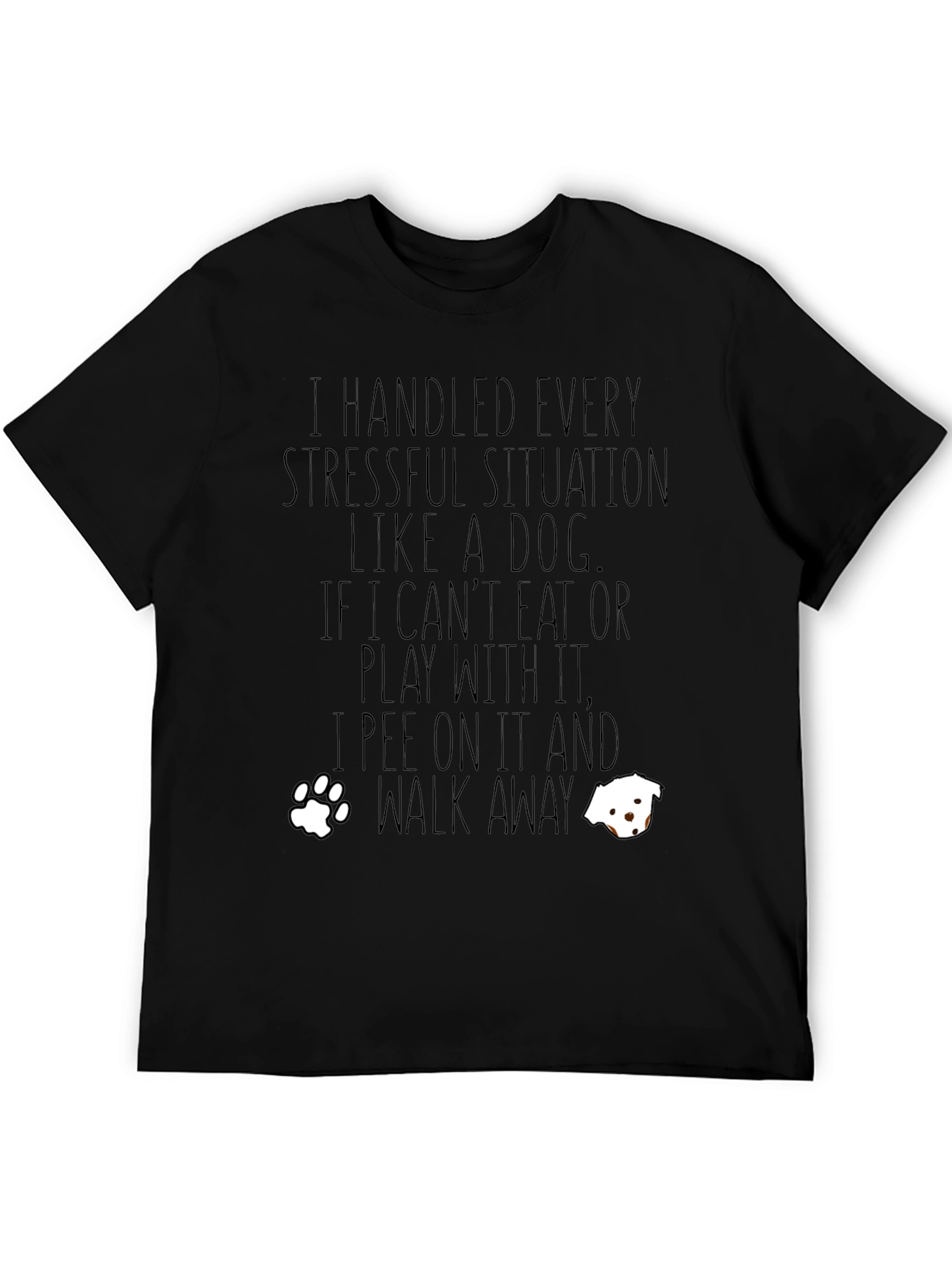 “I Handle Stress Like a Dog” T-Shirt – Funny Dog Lover Graphic Tee
