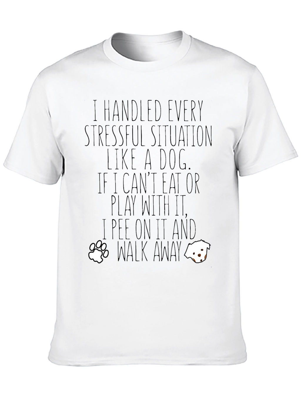 “I Handle Stress Like a Dog” T-Shirt – Funny Dog Lover Graphic Tee