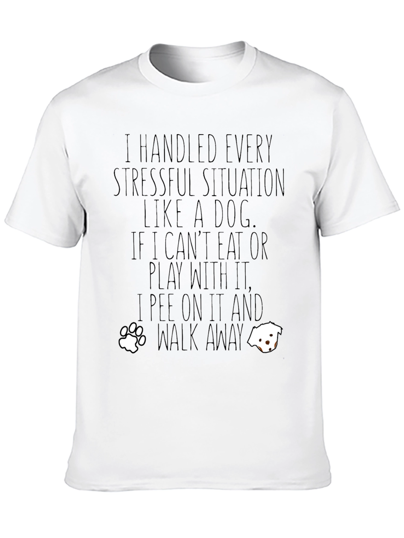 “I Handle Stress Like a Dog” T-Shirt – Funny Dog Lover Graphic Tee