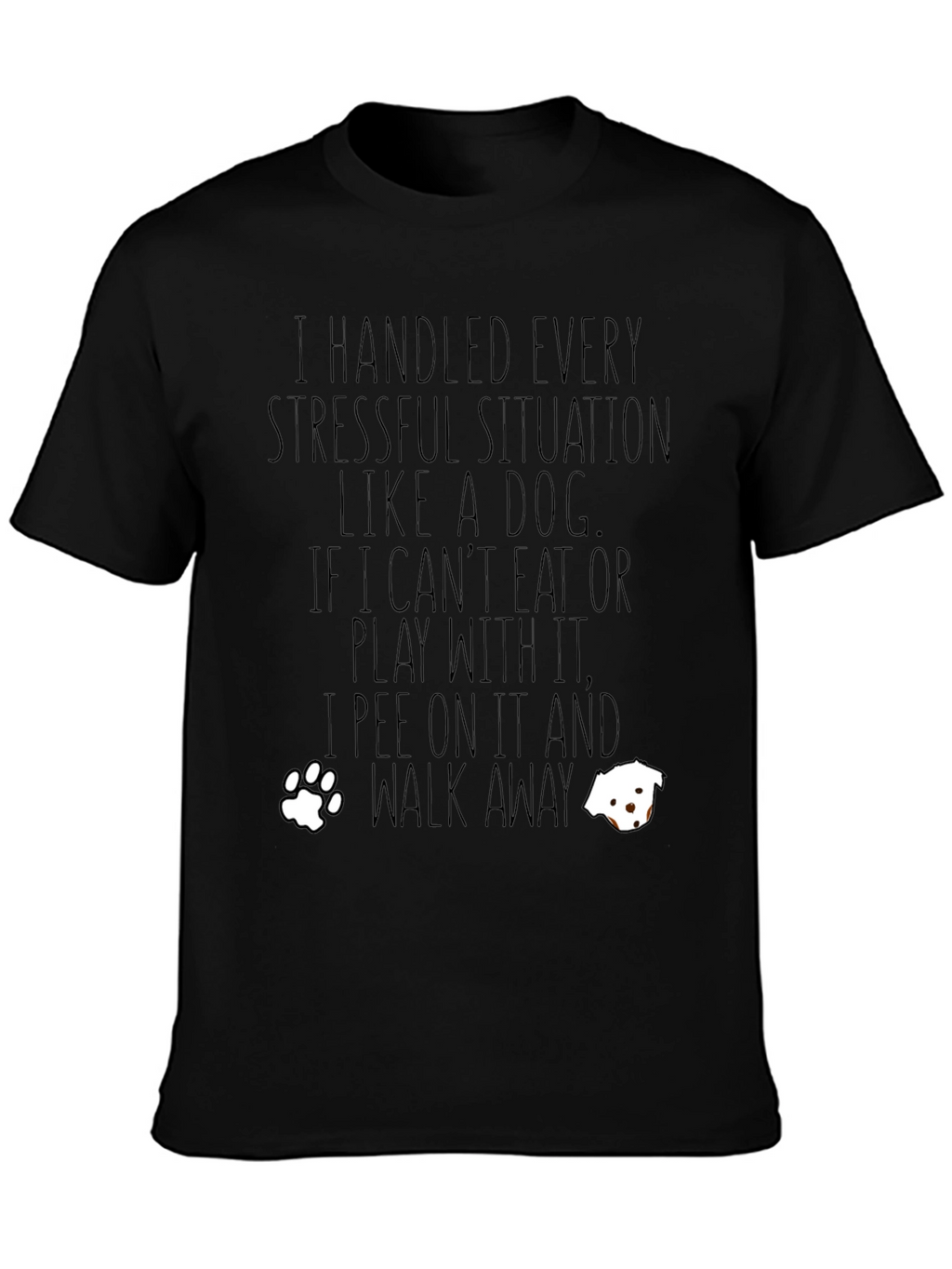 “I Handle Stress Like a Dog” T-Shirt – Funny Dog Lover Graphic Tee