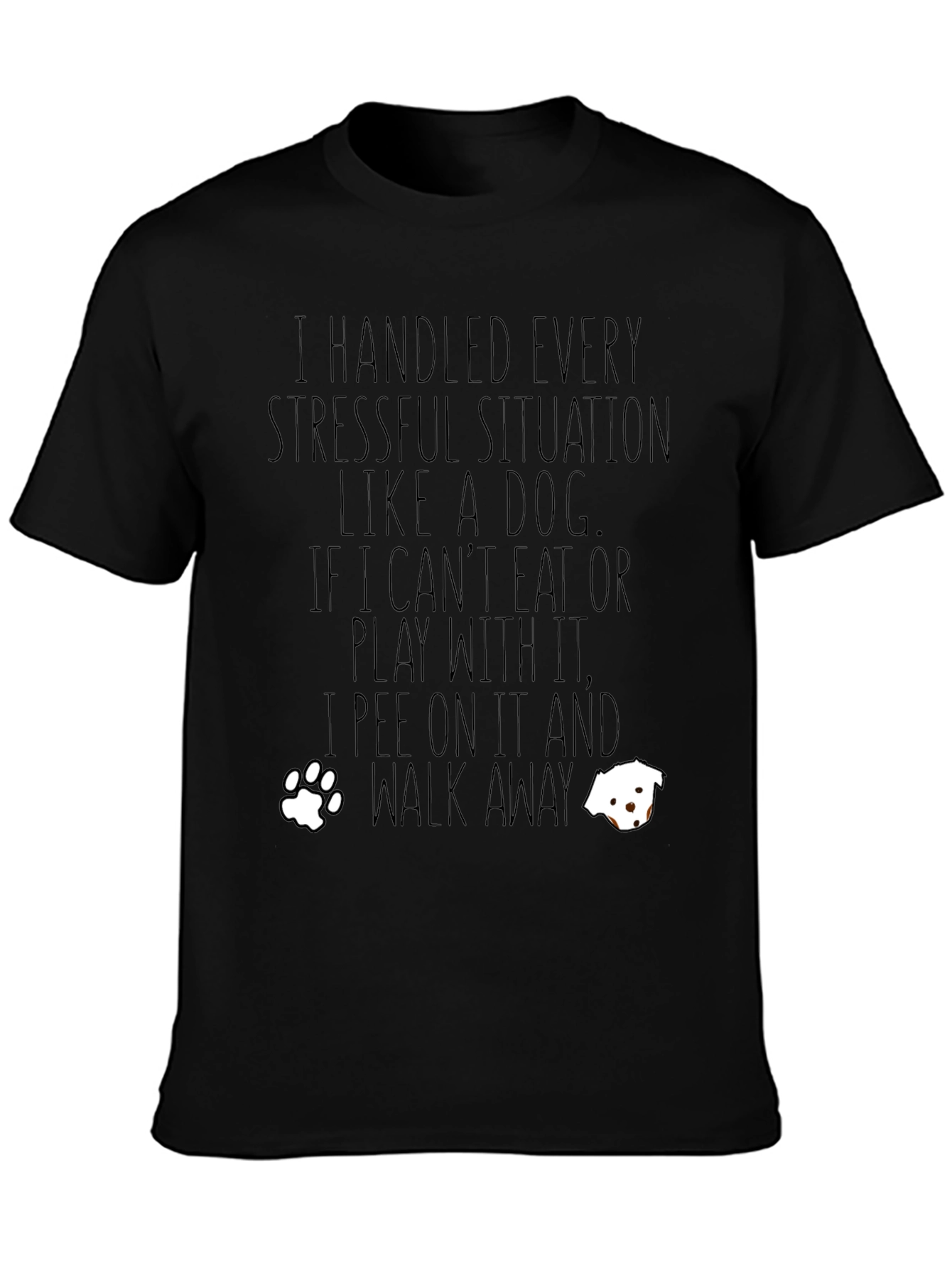 “I Handle Stress Like a Dog” T-Shirt – Funny Dog Lover Graphic Tee