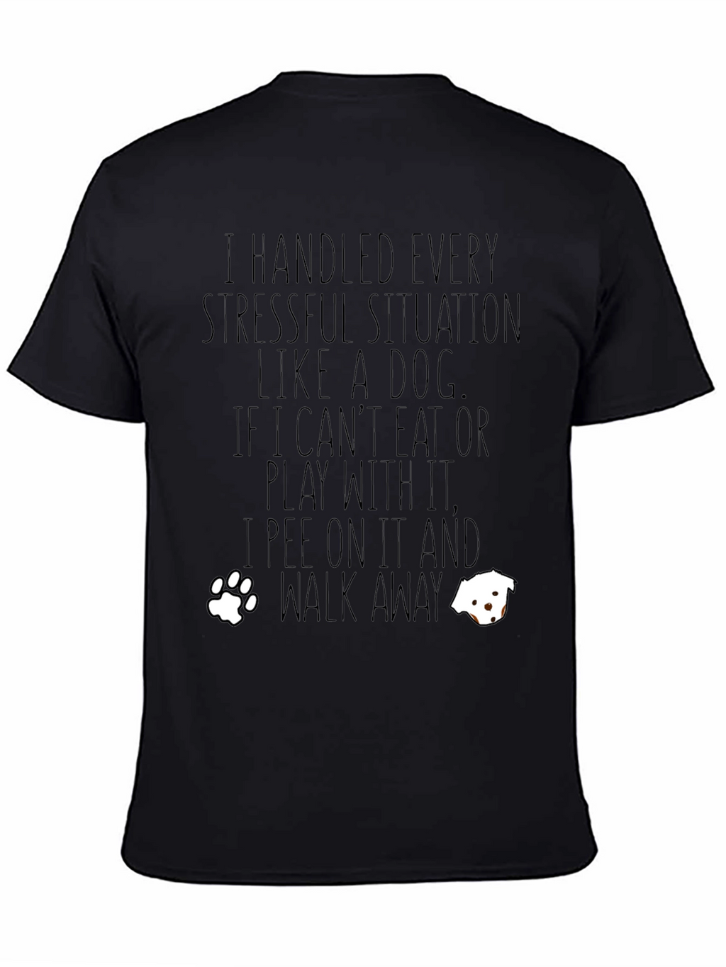 “I Handle Stress Like a Dog” T-Shirt – Funny Dog Lover Graphic Tee