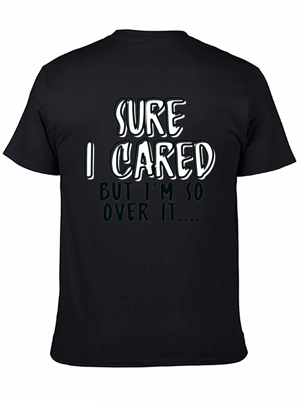 Funny Sarcastic Sure I Cared Graphic Tee