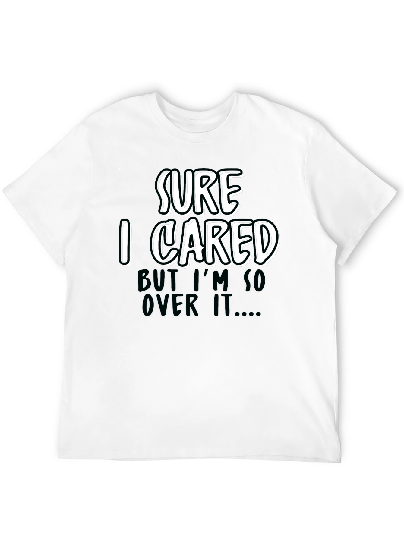 Funny Sarcastic Sure I Cared Graphic Tee