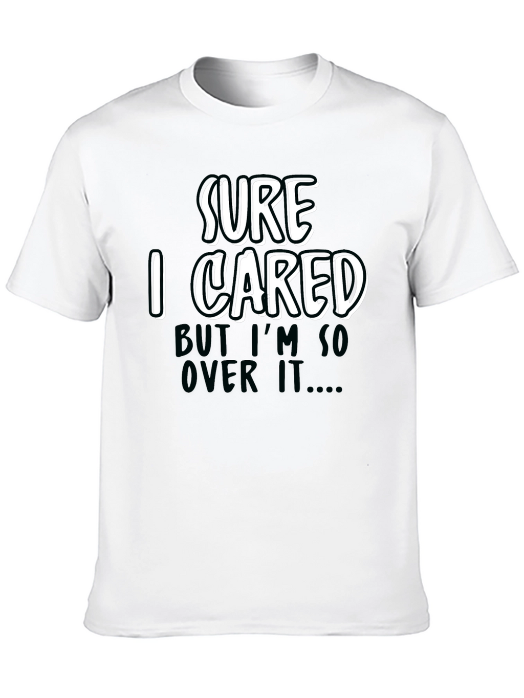 Funny Sarcastic Sure I Cared Graphic Tee
