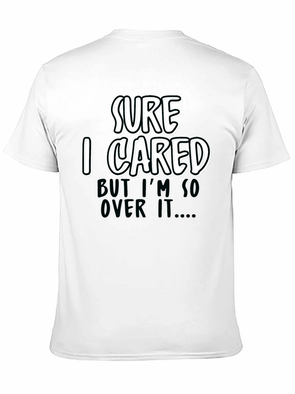 Funny Sarcastic Sure I Cared Graphic Tee