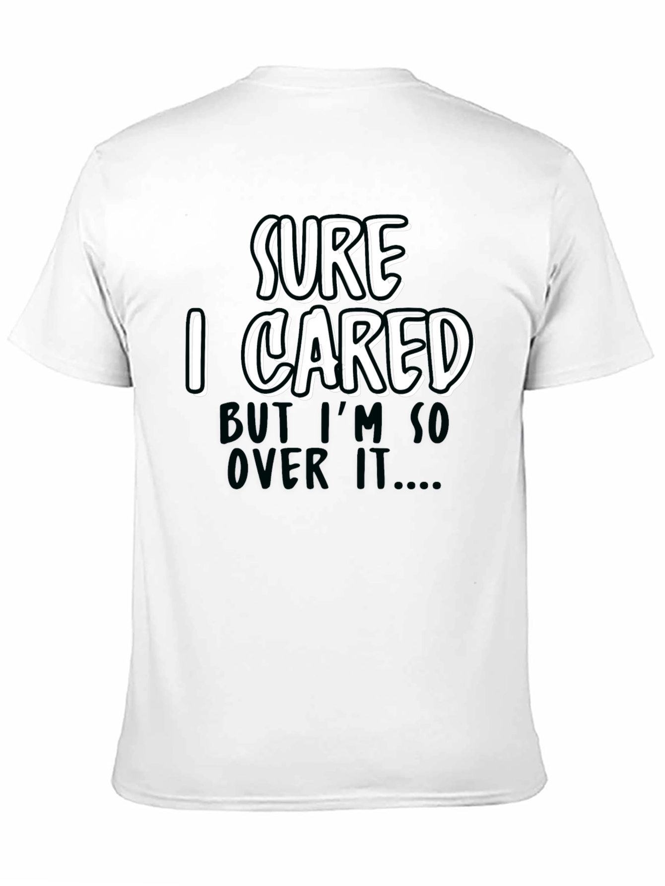 Funny Sarcastic Sure I Cared Graphic Tee