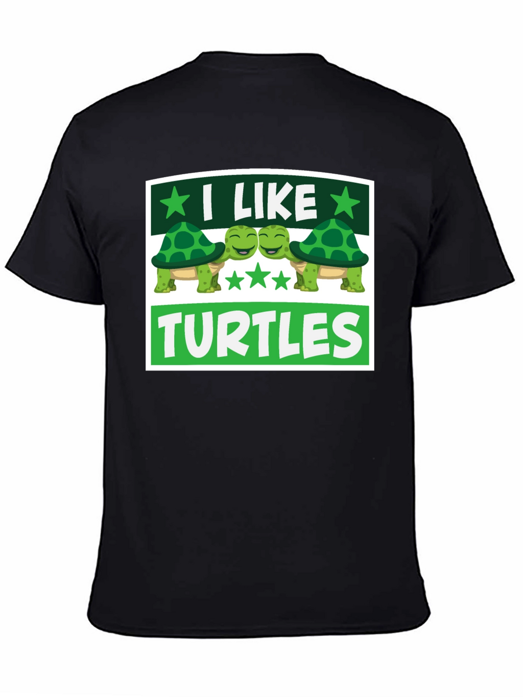 I Like Turtles Graphic T-Shirt