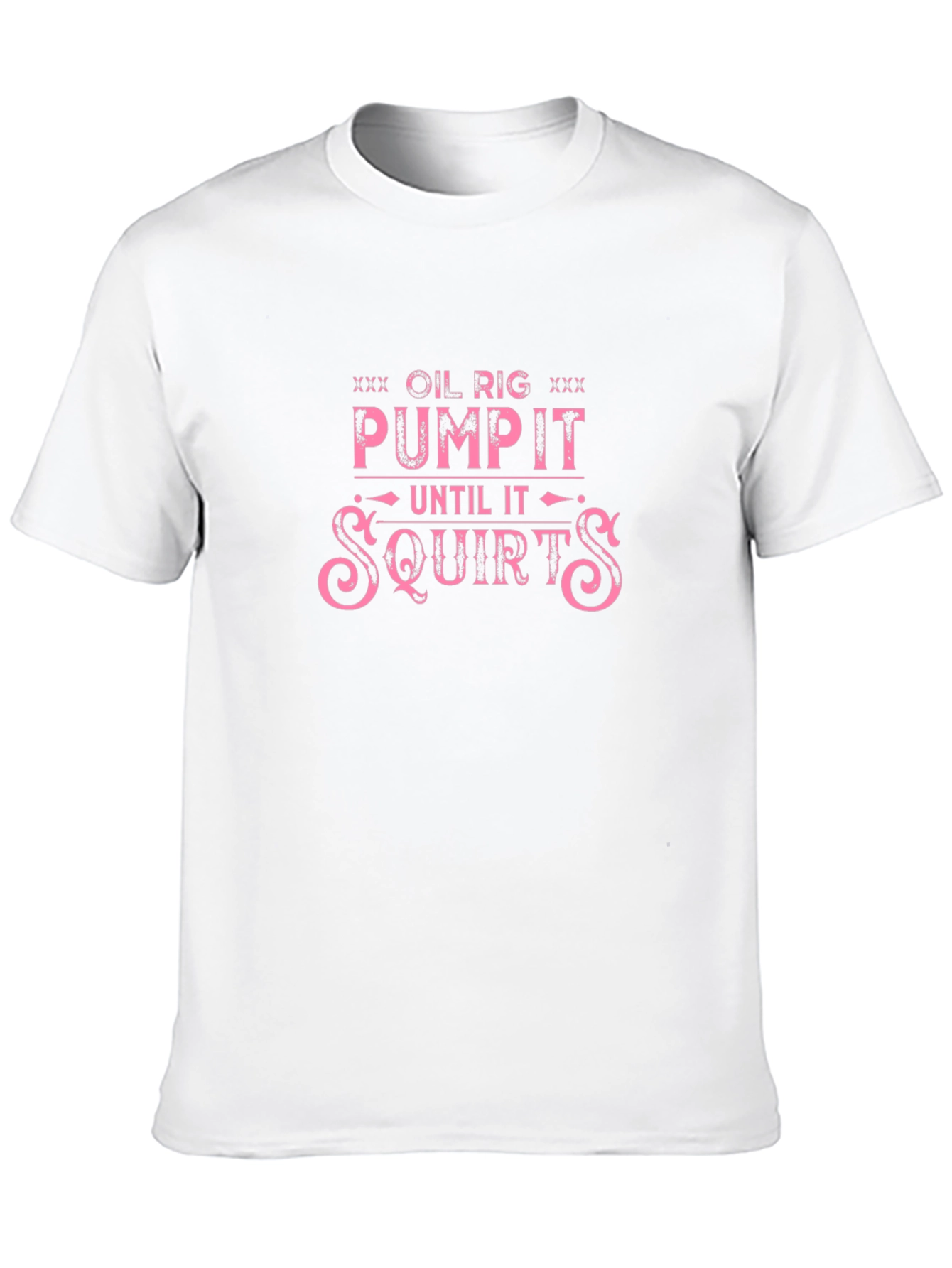 Oil Rig Pump It Funny T-Shirt