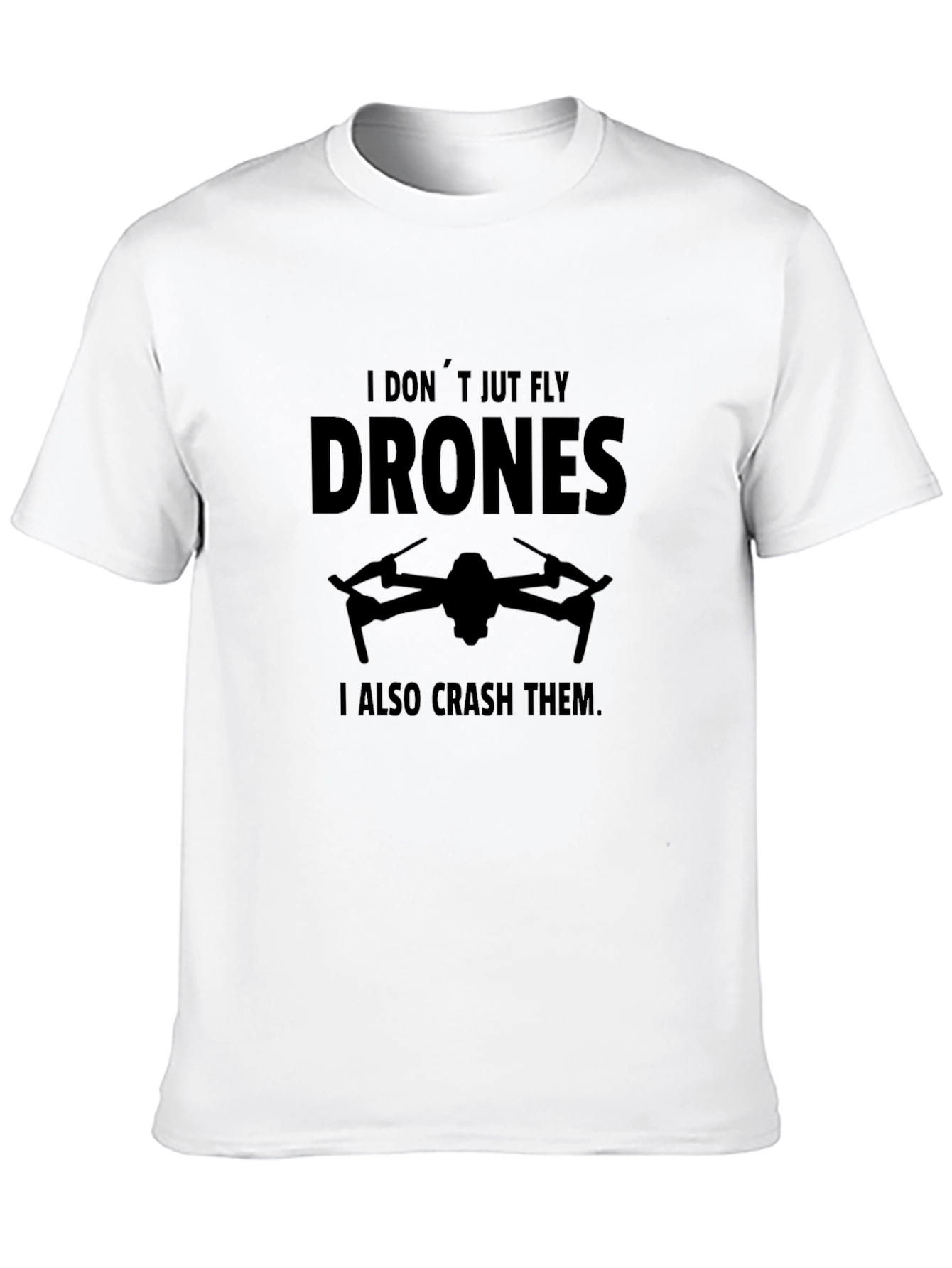 Drone Pilot Funny T-Shirt - Fly & Crash