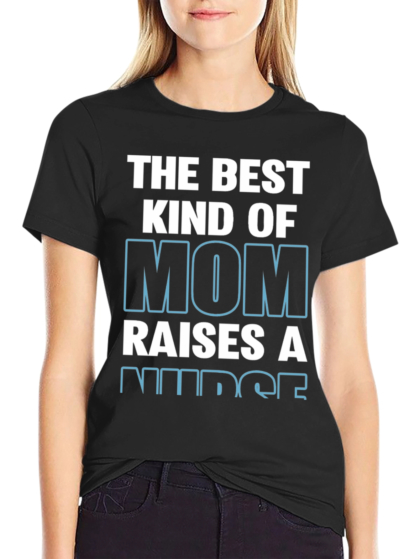 Best Kind of Mom Raises a Nurse T-Shirt