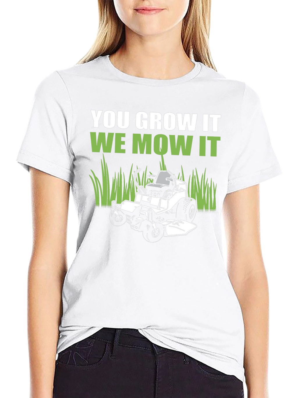 You Grow It We Mow It Graphic Tee