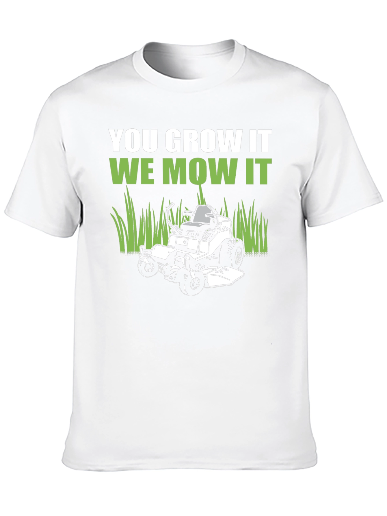 You Grow It We Mow It Graphic Tee