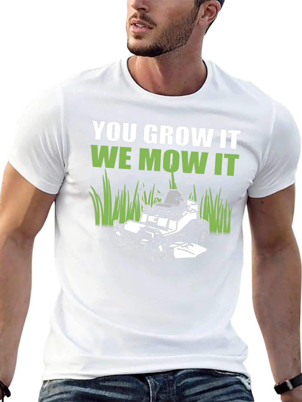 You Grow It We Mow It Graphic Tee