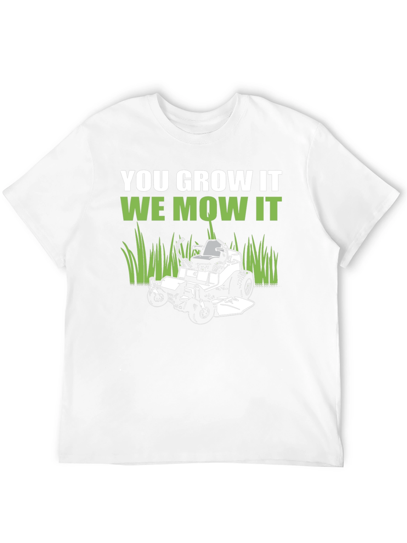 You Grow It We Mow It Graphic Tee
