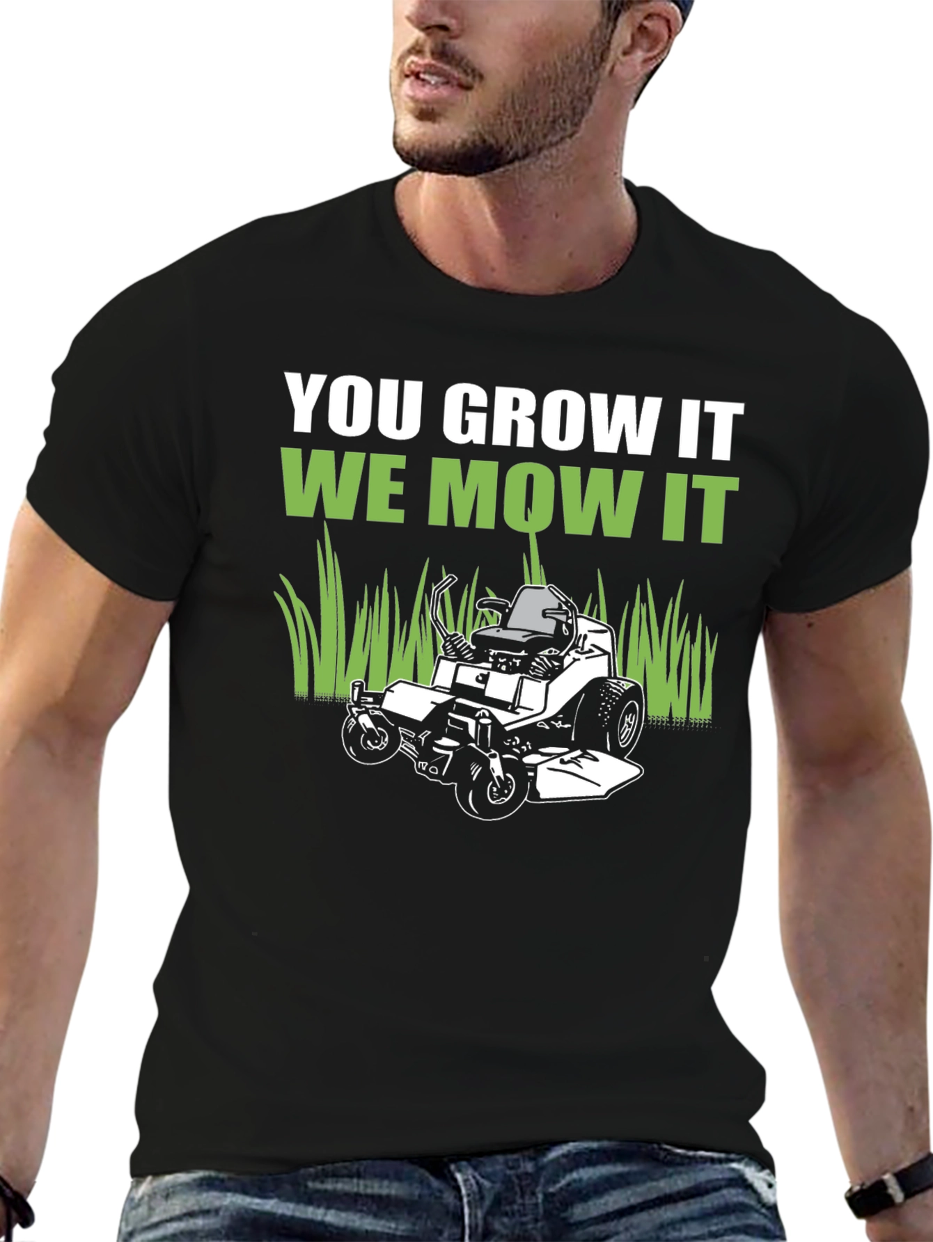 You Grow It We Mow It Graphic Tee