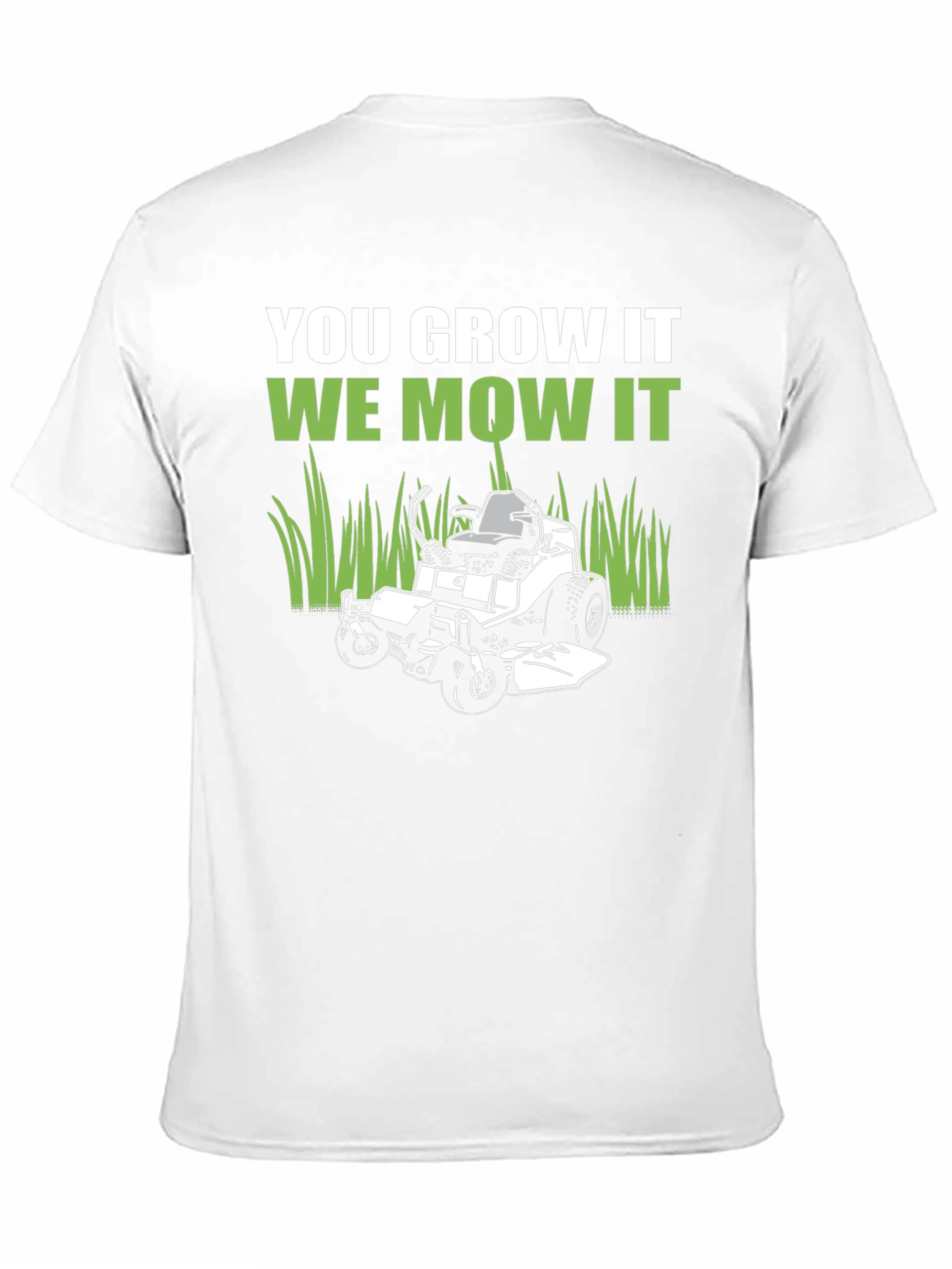 You Grow It We Mow It Graphic Tee