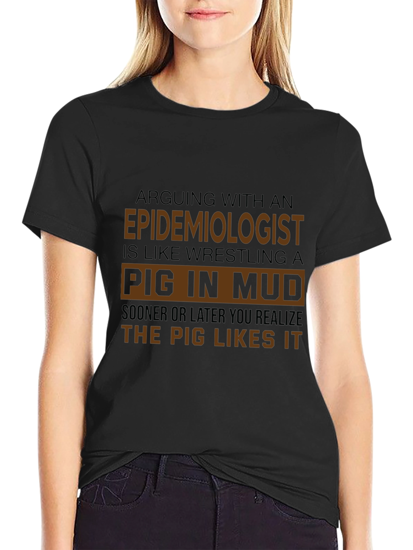 Epidemiologist Pig In Mud T-Shirt