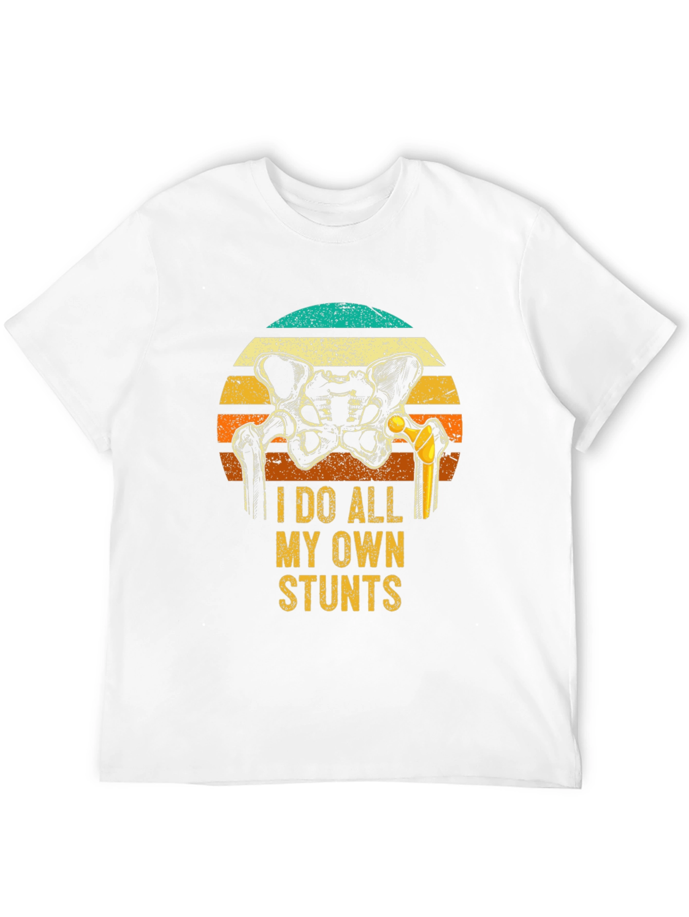 I Do All My Own Stunts Hip Replacement T-Shirt