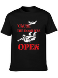Skydiving T-Shirt - Cause the Door Was Open