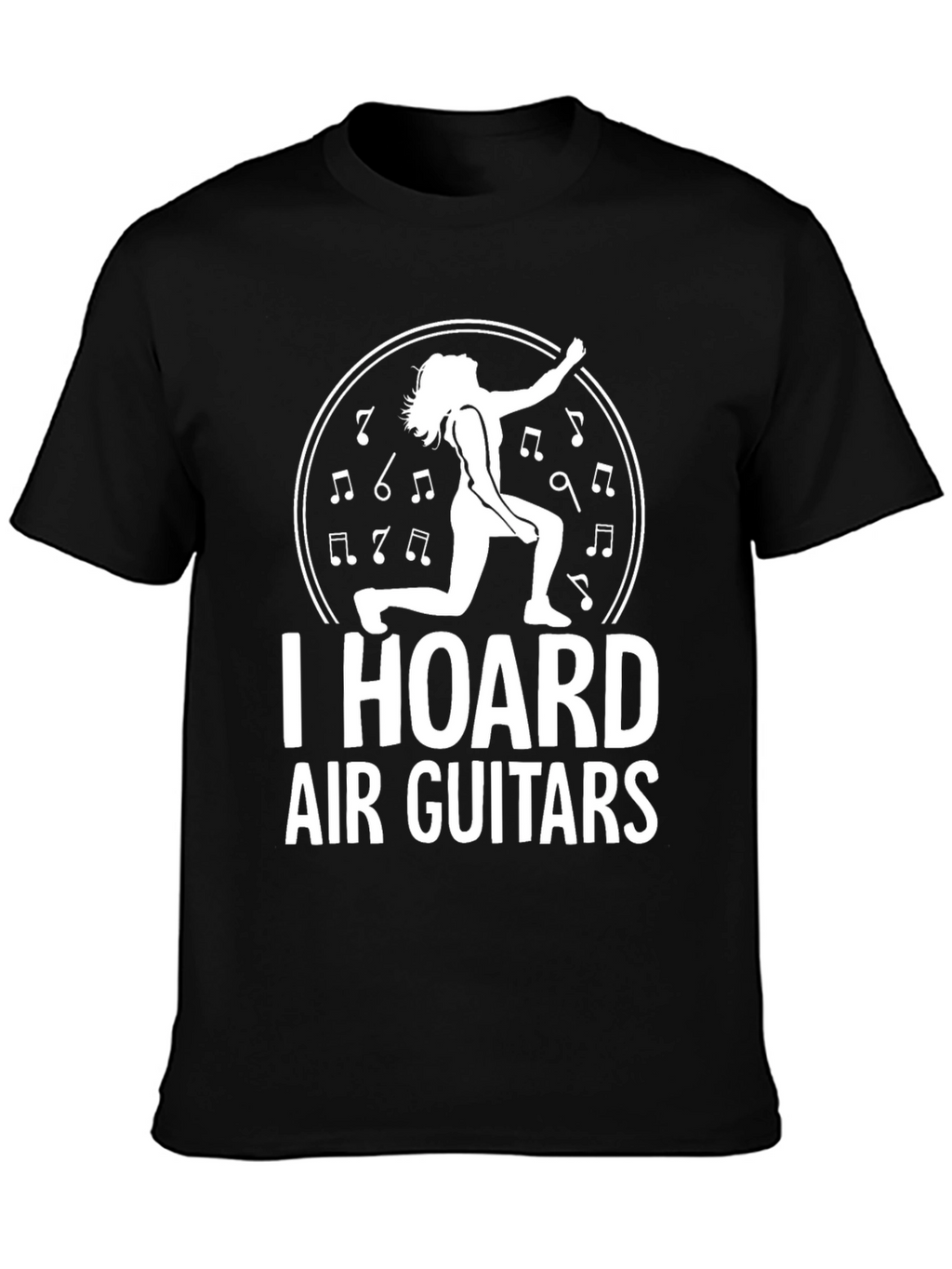 I Hoard Air Guitars Black T-Shirt