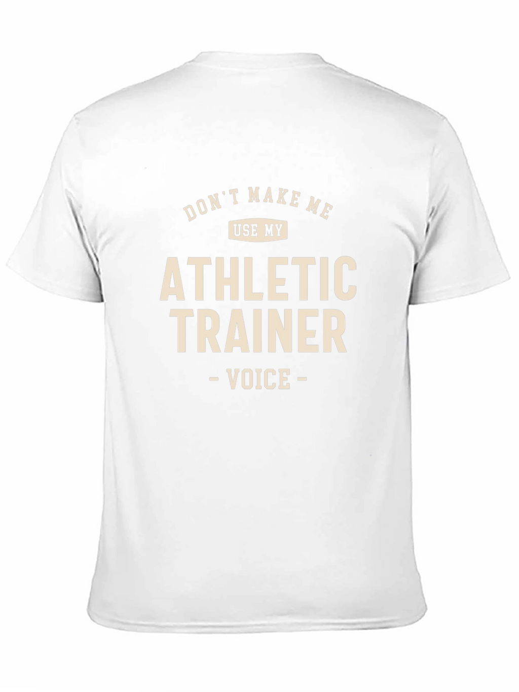 Athletic Trainer T-Shirt - Funny Trainer Voice Tee