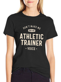 Athletic Trainer T-Shirt - Funny Trainer Voice Tee