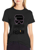 Exhausted But Make It Fashion T-Shirt