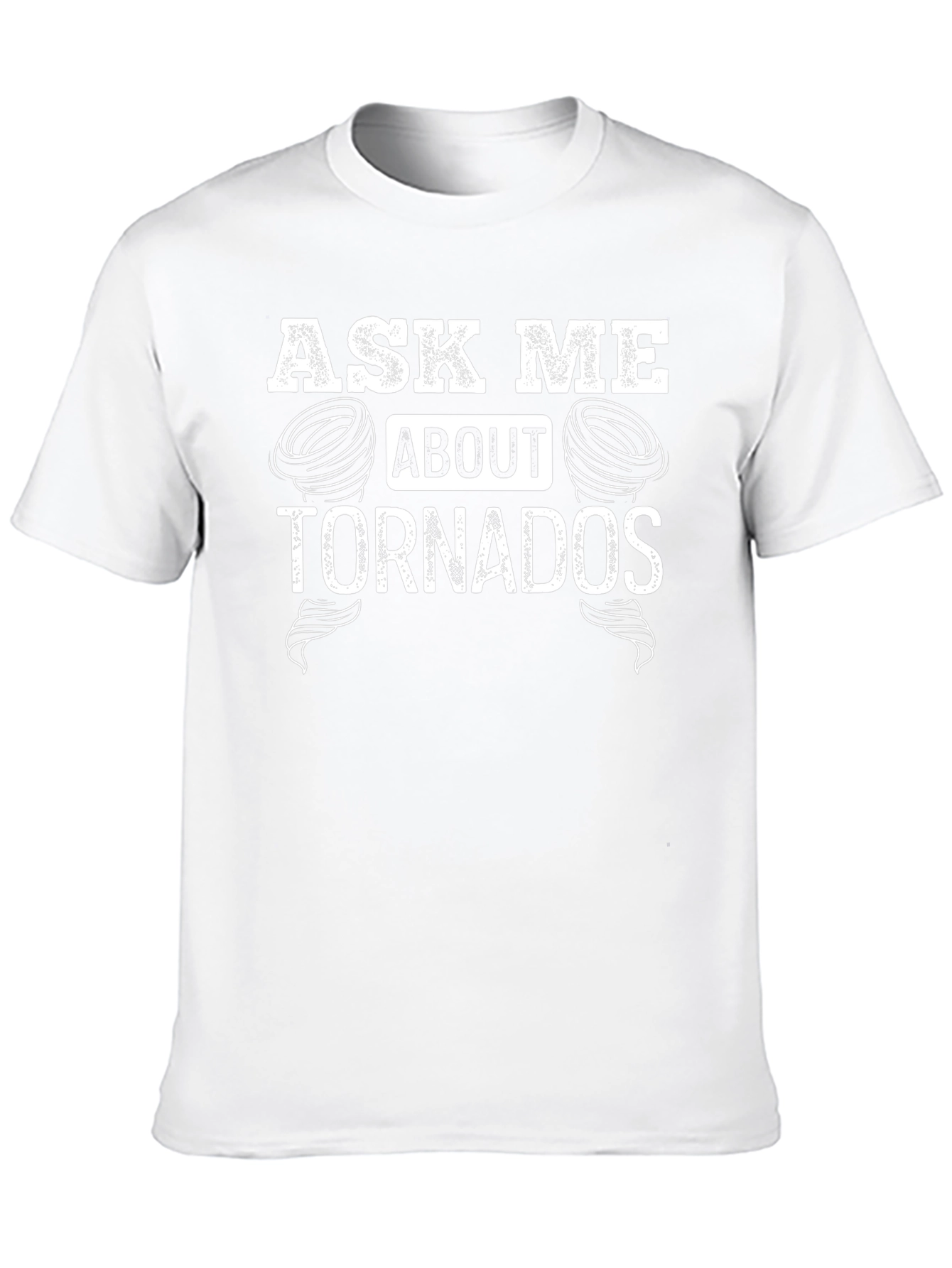 Ask Me About Tornadoes T-Shirt - Novelty Tee