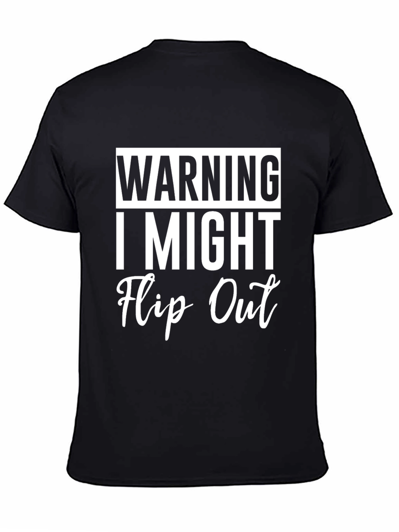 Warning I Might Flip Out Graphic Tee - Funny Sarcastic T-Shirt
