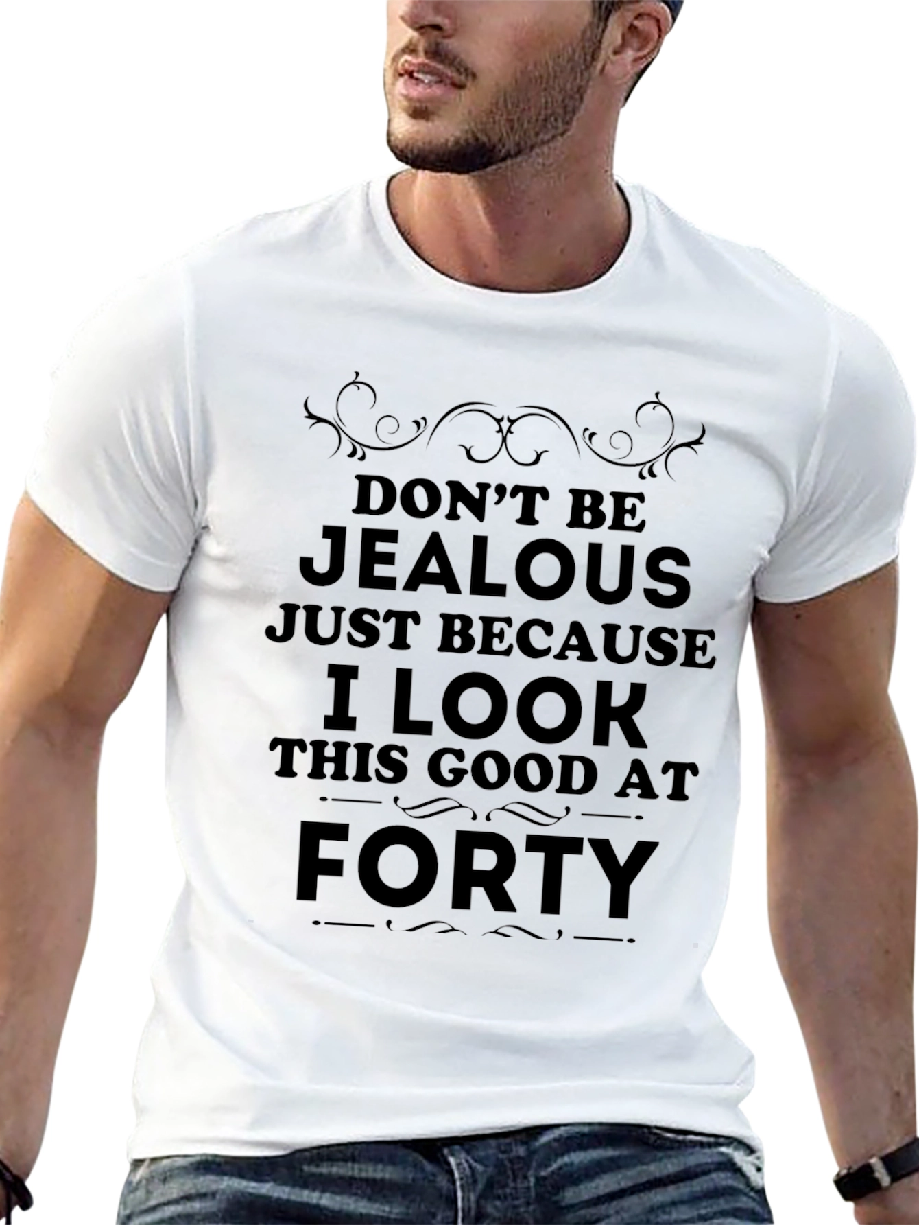 Funny 40th Birthday T-Shirt: Dont Be Jealous