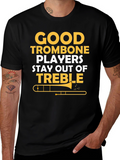 Good Trombone Players T-Shirt Funny Music Tee