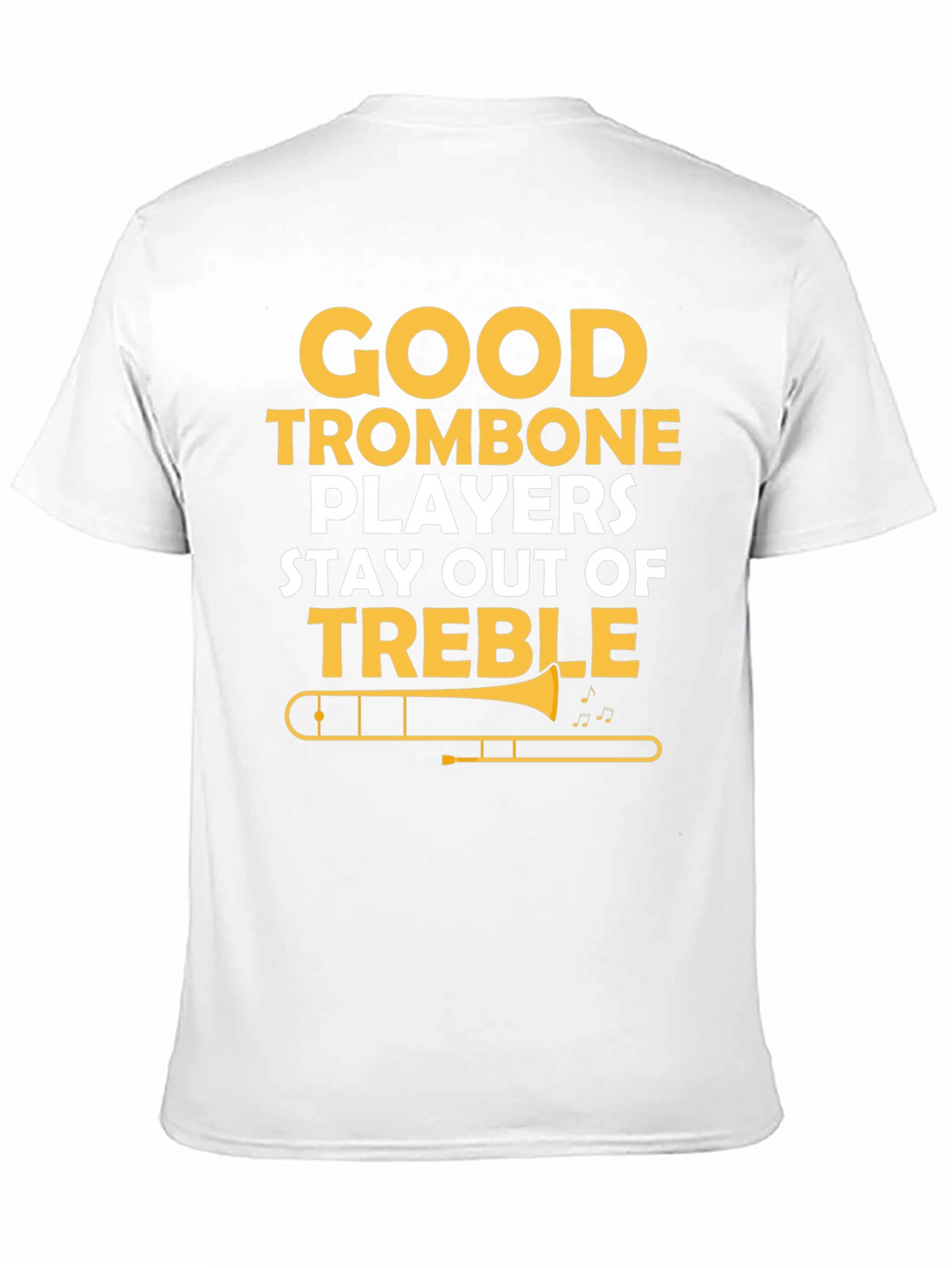 Good Trombone Players T-Shirt Funny Music Tee