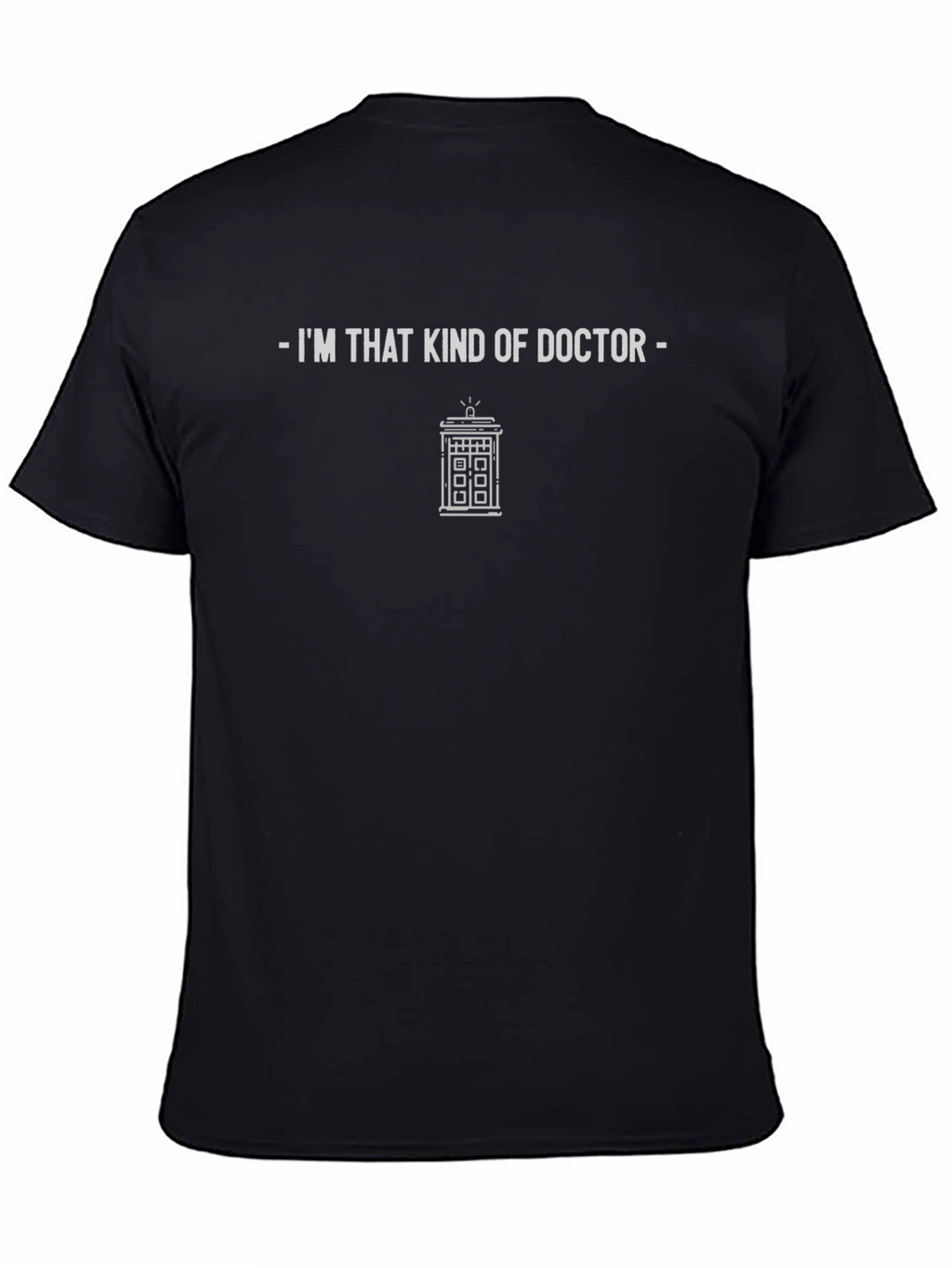 Im That Kind of Doctor T-Shirt