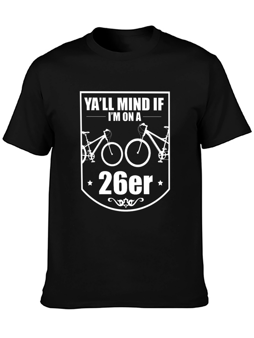 Yall Mind If Im on a 26er T-Shirt