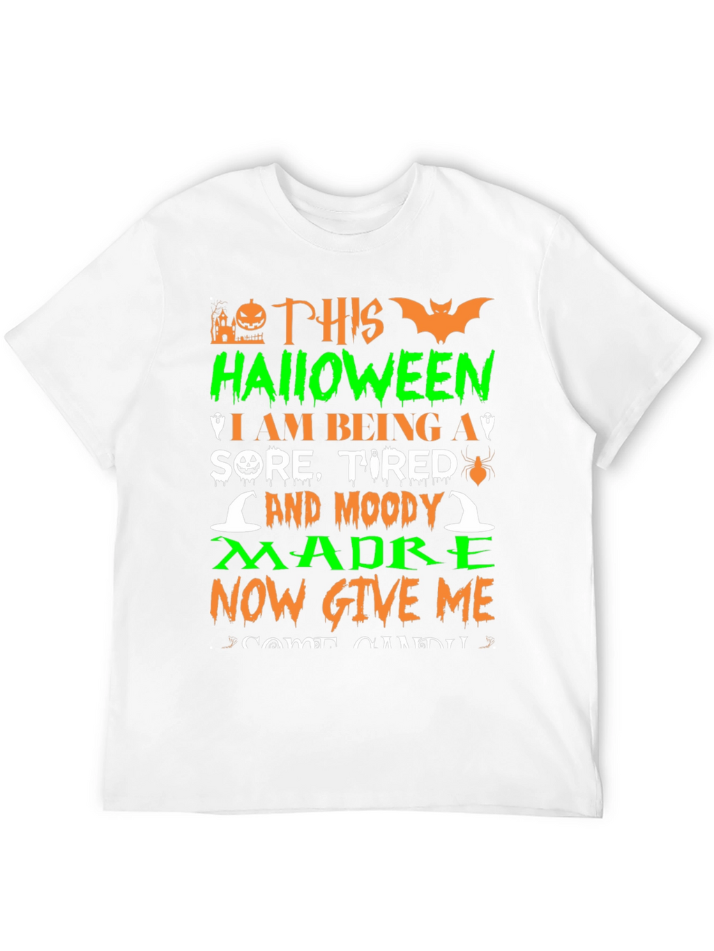 Halloween Sore Tired Moody Madre T-Shirt
