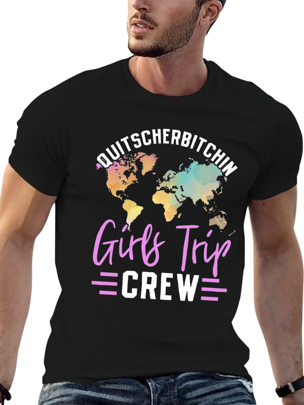 Girls Trip Crew T-Shirt: Quitscherbitchin World Map