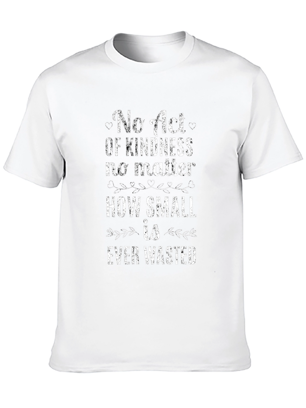 Kindness Quote Graphic T-Shirt