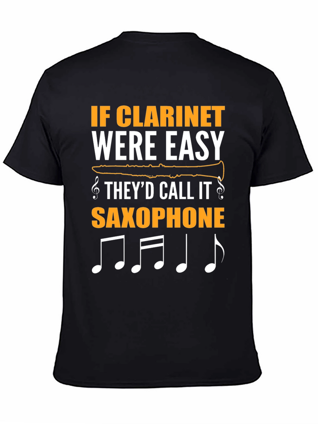 Clarine Musician T-Shirt: If Clarinet Were Easy...
