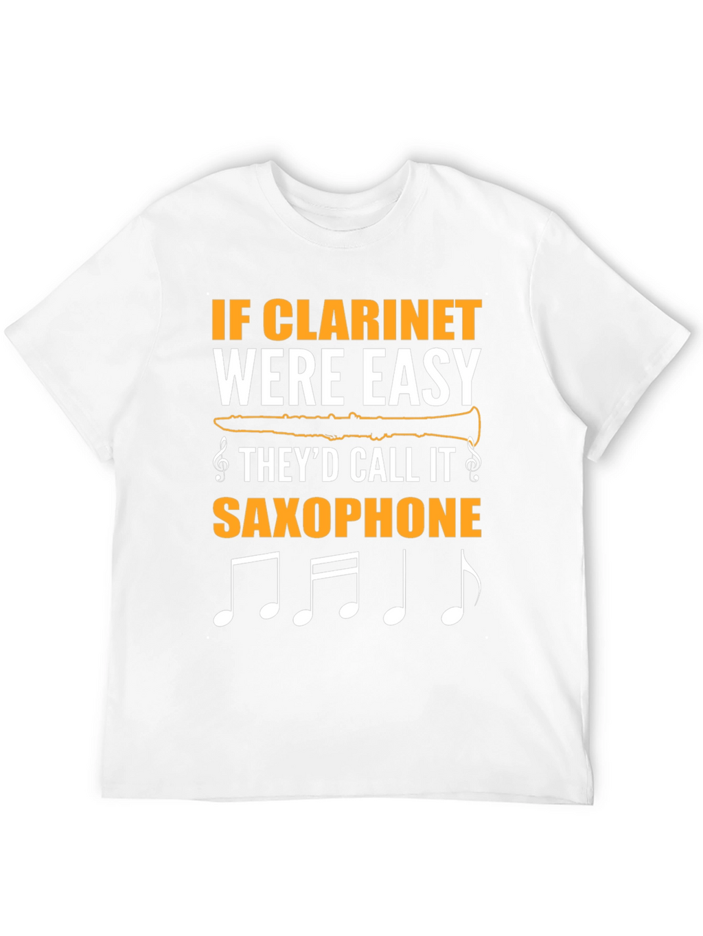 Clarine Musician T-Shirt: If Clarinet Were Easy...