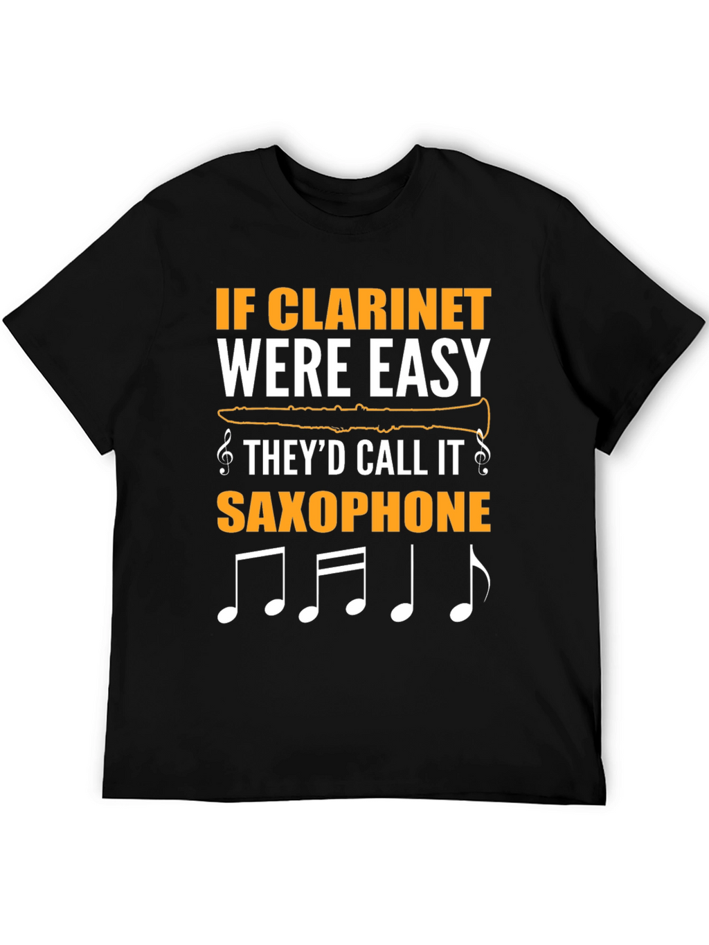 Clarine Musician T-Shirt: If Clarinet Were Easy...